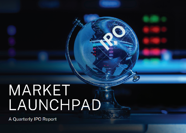 Market Launchpad : A Quarterly Report